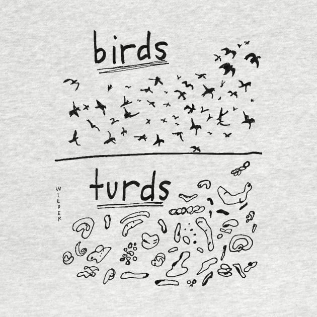 Birds/Turds by AlanWieder